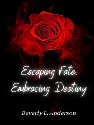 cover image of Escaping Fate Embracing Destiny